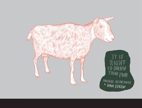 Hardcover It Is Right to Draw Their Fur: Animal Renderings Book