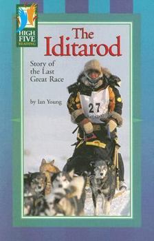 Paperback The Iditarod: Story of the Last Great Race Book