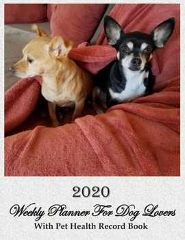 2020 Weekly Planner For Dog Lovers With Pet Health Record Book: Are you the owner of a senior dog? This cute 8.5x11 dated pet care planner with weekly ... as the schedule and care for your aging dog.