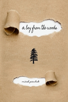 Paperback A Boy from the Woods Book