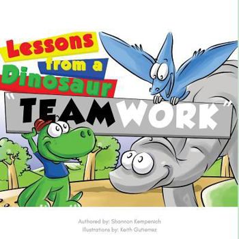 Paperback Lessons From A Dinosaur: Teamwork Book