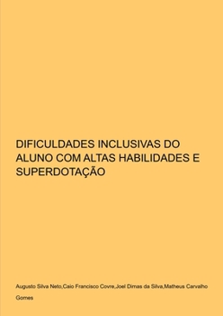 Dificuldades Inclusivas Do Aluno Com Altas Habilidades E Su (Portuguese Edition)