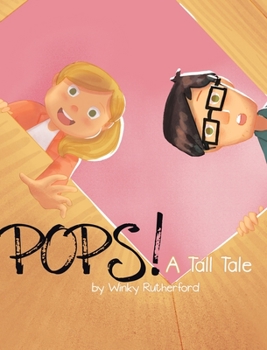 Hardcover Pops! A Tall Tale by Winky Rutherford Book