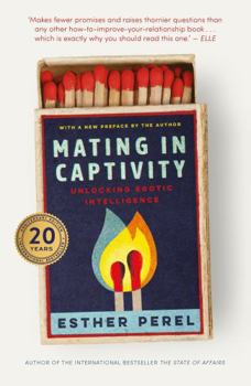 Mating in Captivity: Reconciling the Erotic and the Domestic
