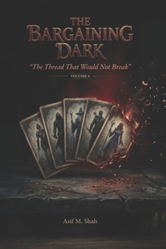 Paperback The Bargaining Dark: The Thread That Would Not Break Book