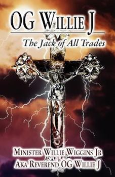 Paperback Og Willie J: The Jack of All Trades Book