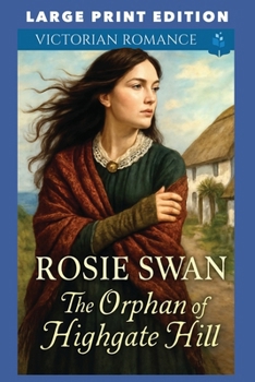 The Orphan of Highgate Hill: LARGE PRINT EDITION
