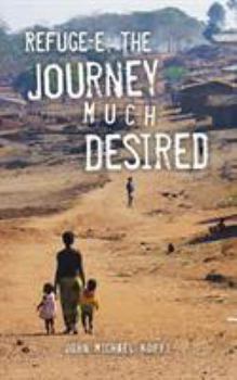 Paperback Refuge-e: The Journey Much Desired Book