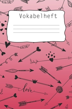 Vokabelheft: Softcover I dickes Vokabelheft I A5 I 100 Seiten I zweispaltig I Sprachen lernen und üben I Fremdsprachen wie englisch, spanisch, ... Schulstart I  Motiv: arrows (German Edition)