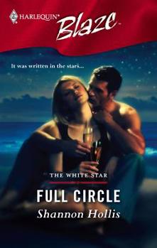 Full Circle (White Star, #5) (Harlequin Blaze, No. 254) - Book #5 of the White Star