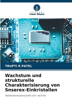 Wachstum und strukturelle Charakterisierung von Snserex-Einkristallen (German Edition)