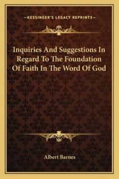 Paperback Inquiries And Suggestions In Regard To The Foundation Of Faith In The Word Of God Book