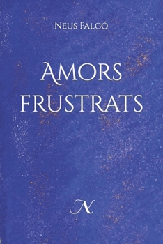 Paperback Amors frustrats [Catalan] Book