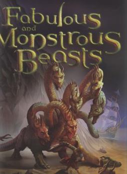 Hardcover Fabulous and Monstrous Beasts. Belinda Weber Book
