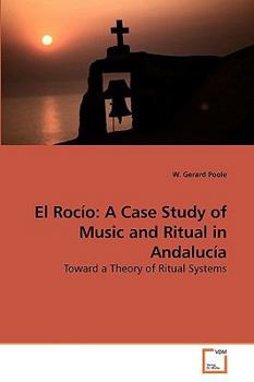 Paperback El Rocío: A Case Study of Music and Ritual in Andalucía Book