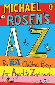 Paperback Michael Rosen's A-Z: The best children's poetry from Agard to Zephaniah Book