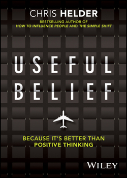 Paperback Useful Belief: Because It's Better Than Positive Thinking Book