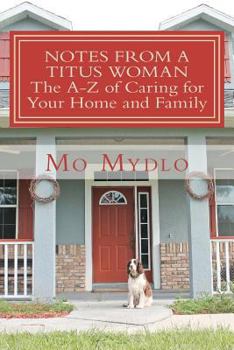 Paperback Notes from a Titus Woman: The A-Z of Caring for Your Home and Family Book