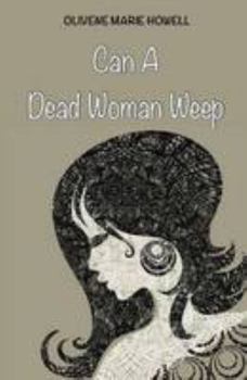 Paperback Can a Dead Woman Weep?: Gina Book