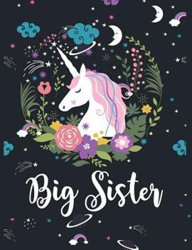 Paperback Big Sister: Unicorn Draw and Write Notebook Journal Diary for Big Sister Book