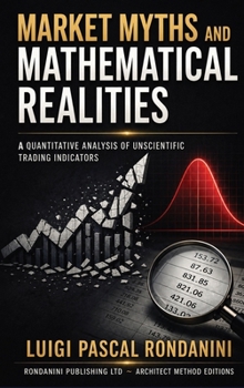 Market Myths and Mathematical Realities