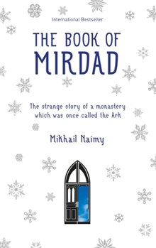 Paperback The Book of Mirdad: The Strange Story of a Monastery Which Was Once Called the Ark Book