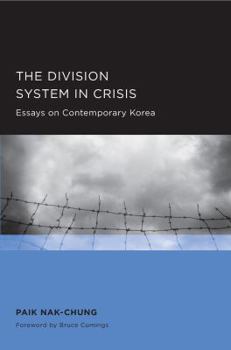 The Division System in Crisis: Essays on Contemporary Korea - Book  of the Seoul-California Series in Korean Studies