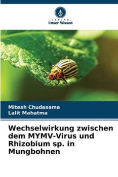 Paperback Wechselwirkung zwischen dem MYMV-Virus und Rhizobium sp. in Mungbohnen [German] Book