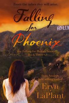 Falling for Phoenix - Book #3 of the Falling for Heroes