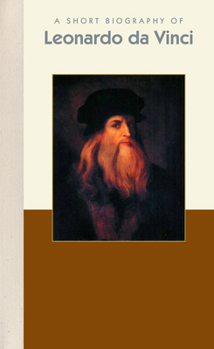 Hardcover A Short Biography of Leonardo Da Vinci Book