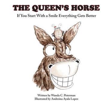 Paperback The Queen's Horse: If You Start with a Smile Everything Gets Better Book