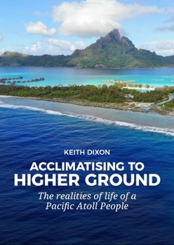 Acclimatising to higher ground: The realities of life of a Pacific Atoll People