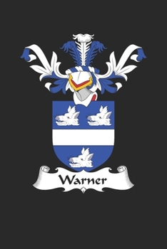 Paperback Warner: Warner Coat of Arms and Family Crest Notebook Journal (6 x 9 - 100 pages) Book