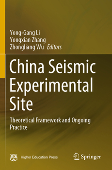 Paperback China Seismic Experimental Site: Theoretical Framework and Ongoing Practice Book
