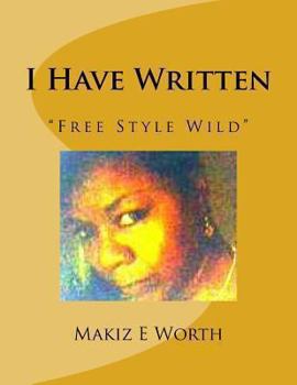 Paperback I Have Written "FREE STYLE WILD": Free Style Wild Book