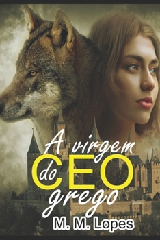 Paperback A Virgem do CEO Grego - CEOS Livro 1 (Livro Único) [Portuguese] Book