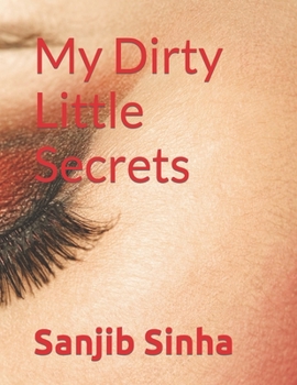 Paperback My Dirty Little Secrets Book