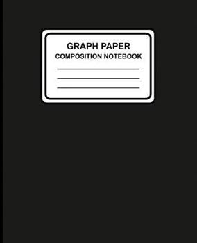 Paperback Graph Paper Composition Notebook: Solid (Black), 7.5" x 9.25", Graph Paper / Grid Notebook, 100 Pages, Professional Binding Book