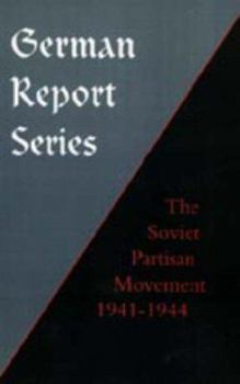 Paperback German Report Series: Soviet Partisan Movement Book