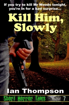 Paperback Kill Him, Slowly Book