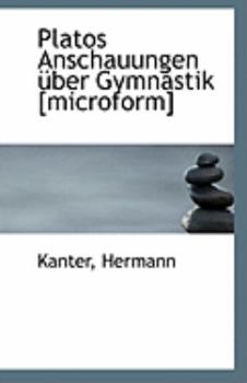 Paperback Platos Anschauungen Uber Gymnastik [Microform] Book