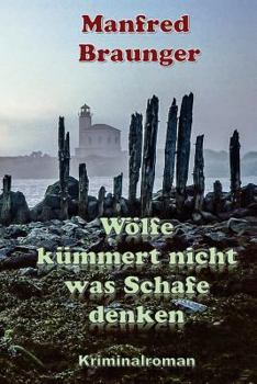 Paperback Wölfe kümmert nicht was Schafe denken [German] Book