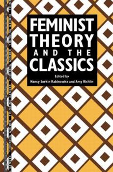 Paperback Feminist Theory and the Classics Book