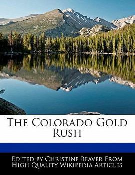 Paperback The Colorado Gold Rush Book
