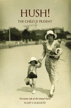 Paperback Hush! The Child Is Present Book