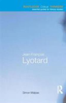 Jean François Lyotard (Routledge Critical Thinkers) - Book  of the Routledge Critical Thinkers