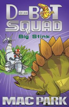 Big Stink (D-Bot Squad, #4) - Book #4 of the D-Bot Squad