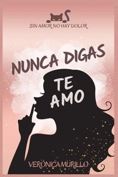 Paperback Nunca Digas Te Amo [Spanish] Book