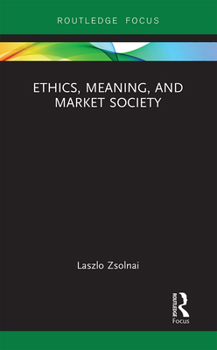 Paperback Ethics, Meaning, and Market Society Book