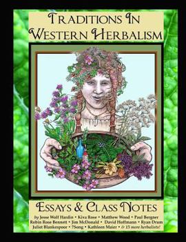 Paperback Traditions in Western Herbalism Essays And Class Notes: Essential Information & Skills Book